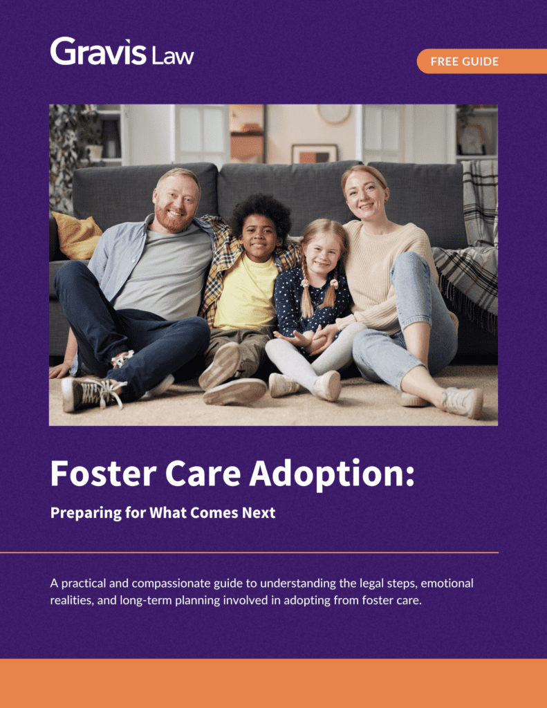 Cover of Gravis Law guide titled “Foster Care Adoption: Preparing for What Comes Next” showing a smiling family sitting together on a couch.